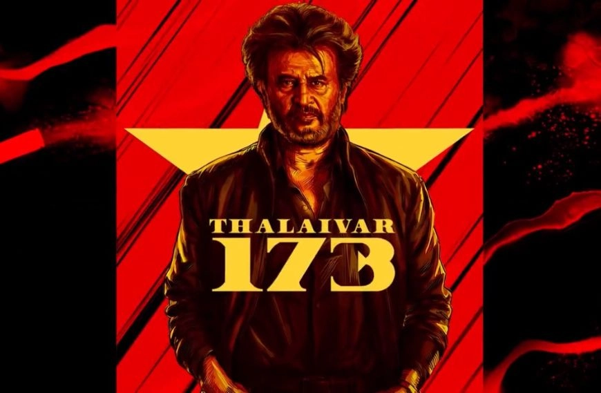 Cibi Chakaravarthi to Helm Rajinikanth’s Highly Anticipated #Thalaivar173