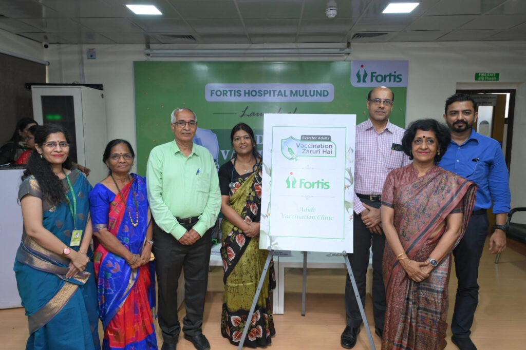 Fortis Mulund Launches Adult Vaccination Clinic To Strengthen Preventive Healthcare